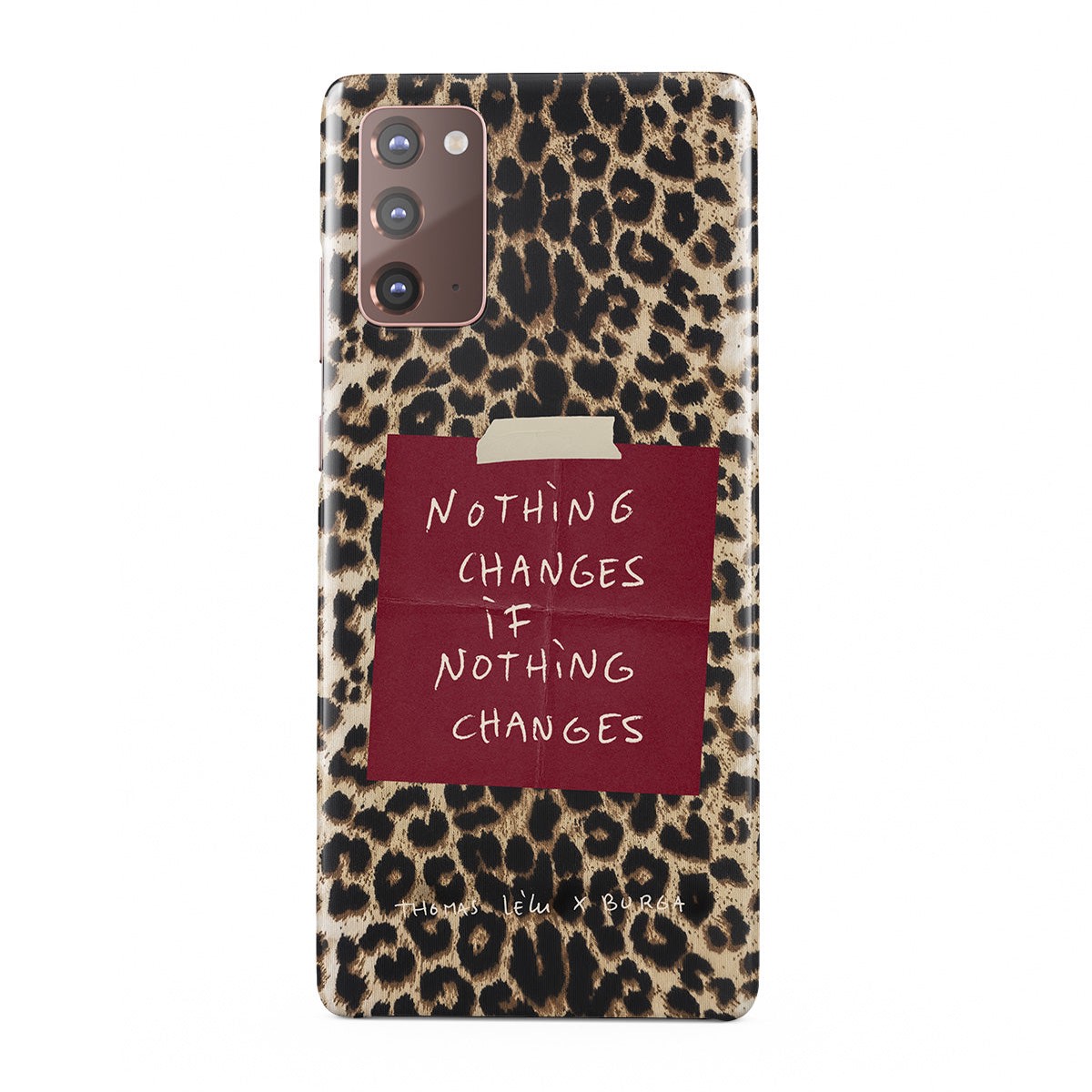 Nothing Changes - Samsung Galaxy Note 20 4G 5G Case